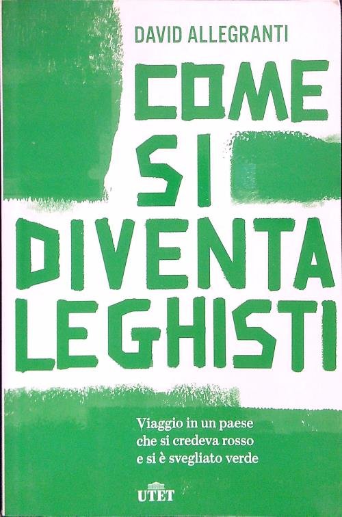 Come si diventa leghisti | Immagine Gallery 2