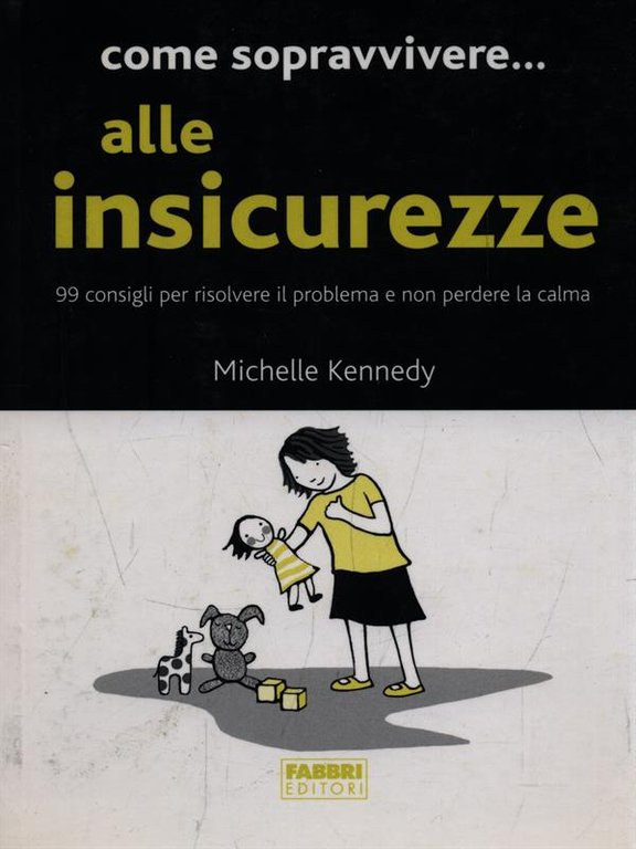 Come sopravvivere... alle insicurezze