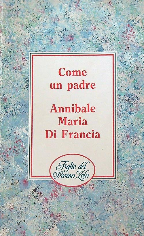 Come un padre annibale maria di francia | Immagine principale