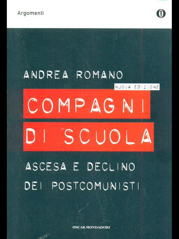 Compagni di scuola. Ascesa e declino dei postcomunisti