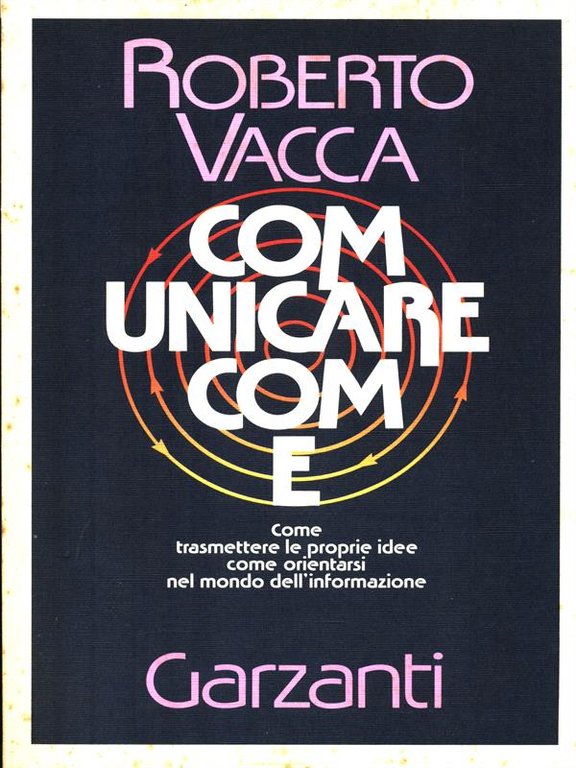 Comunicare come. Come trasmettere le proprie idee