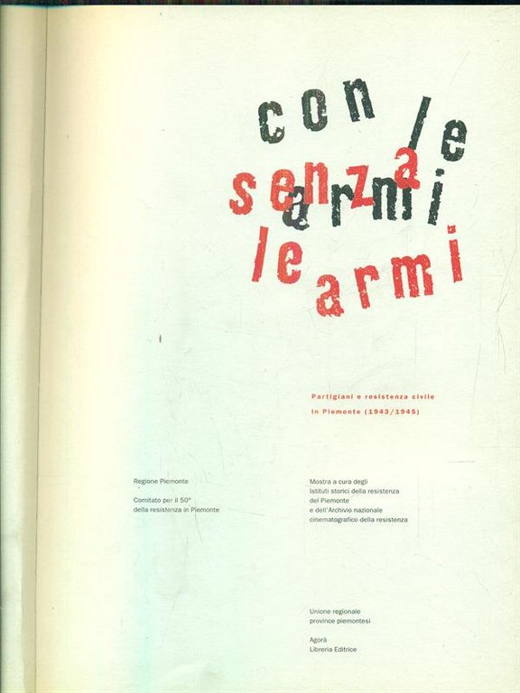 Con le armi senza le armi