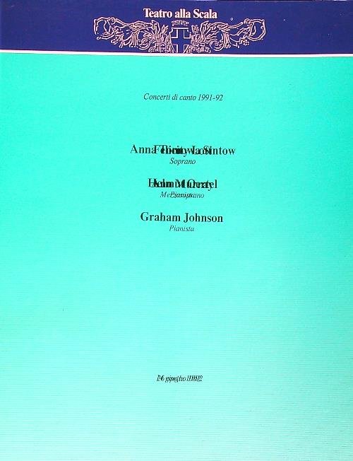 Concerti di Canto 1991-92. Anna Tomowa Sintow - Helmut Oertel