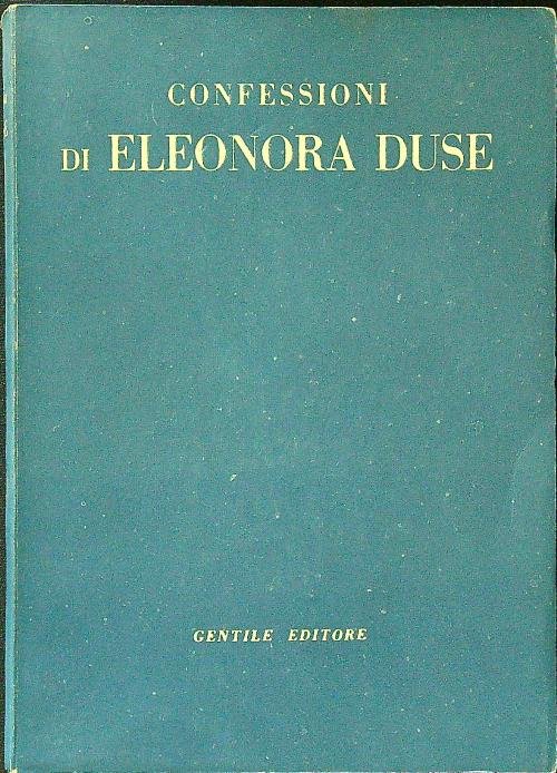 Confessioni di Eleonora Duse III Spirito e cosmo
