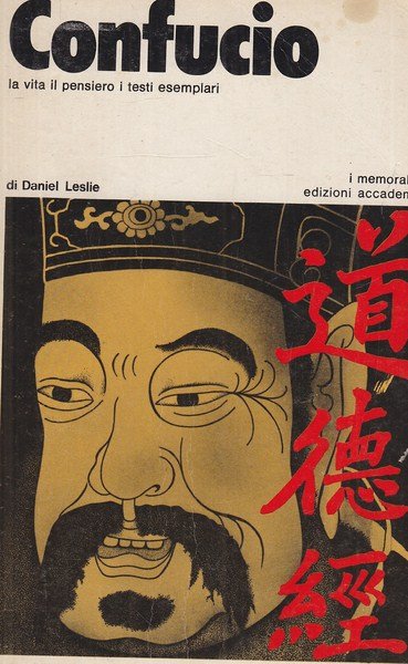Confucio La vita, il pensiero e i testi esemplari