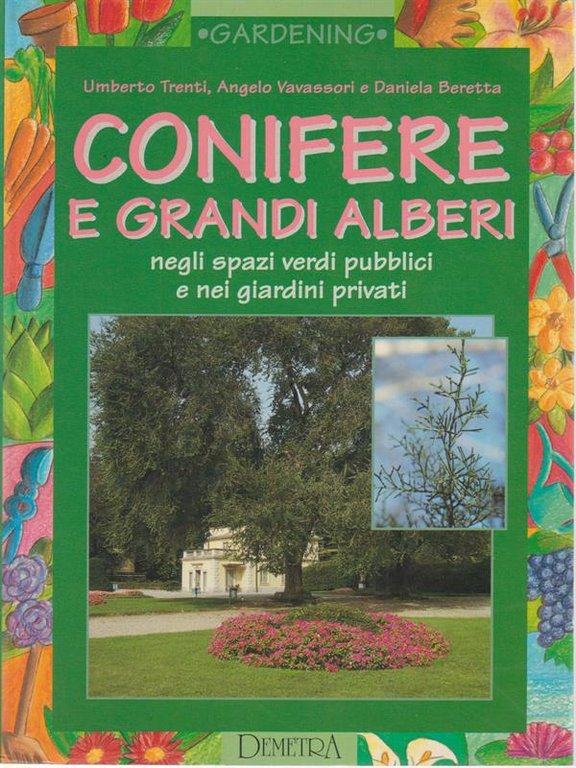 Conifere e grandi alberi negli spazi verdi pubblici e privati
