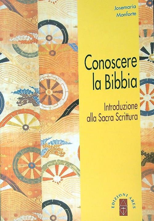 Conoscere la Bibbia. Introduzione alla Sacra Scrittura