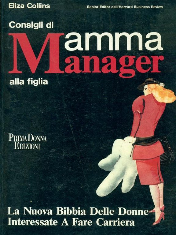 Consigli di Mamma Manager alla figlia.