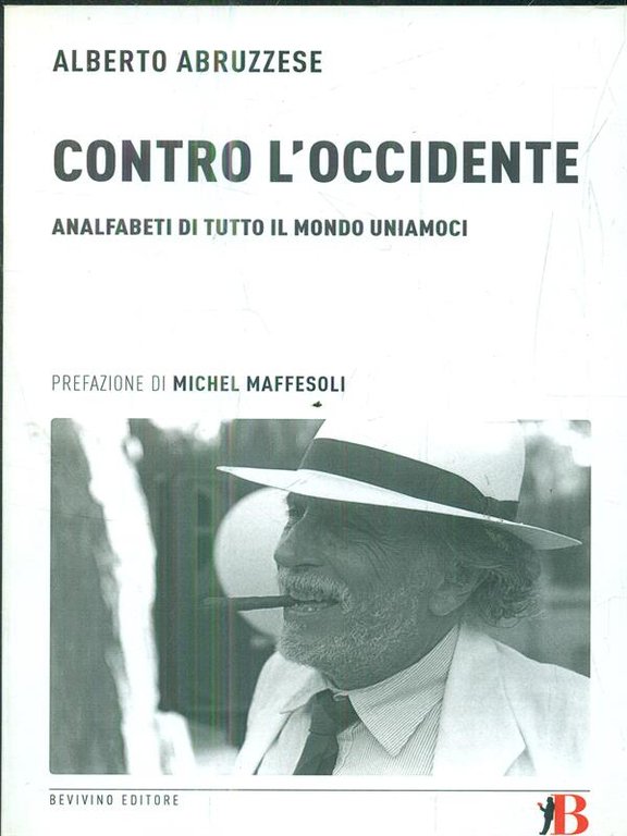 Contro l'Occidente. Analfabeti di tutto il mondo uniamoci