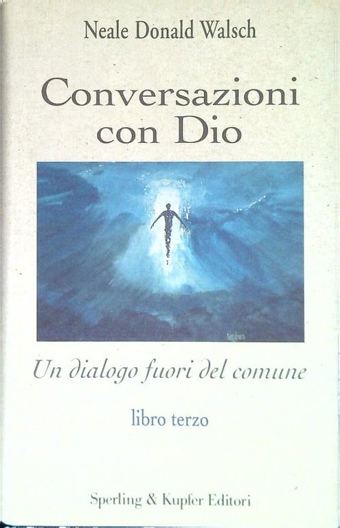 Conversazioni con Dio. Libro terzo