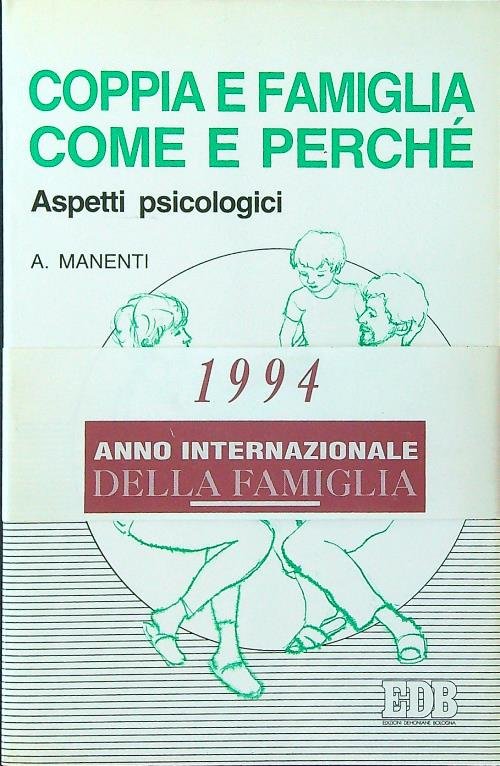 Coppia e famiglia: come e perche'. Aspetti psicologici