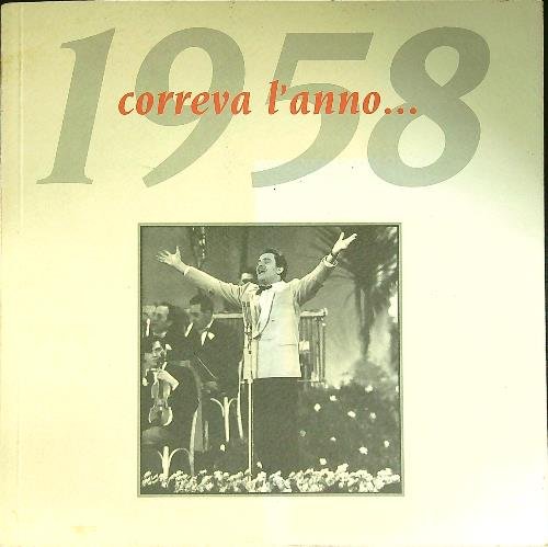 Correva l'anno... 1958