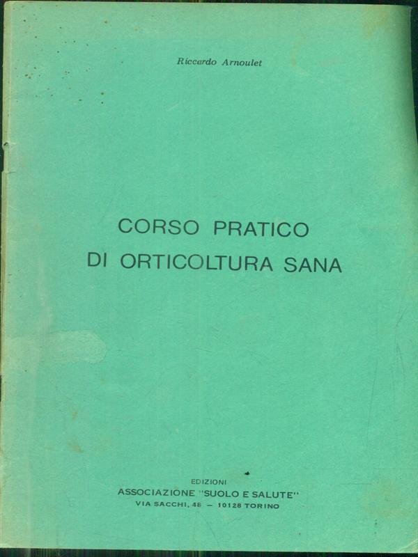 Corso pratico di orticoltura sana
