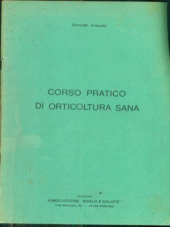 Corso pratico di orticoltura sana