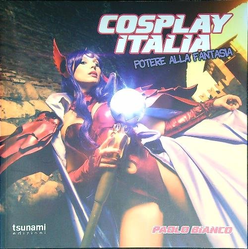 Cosplay Italia Potere alla fantasia