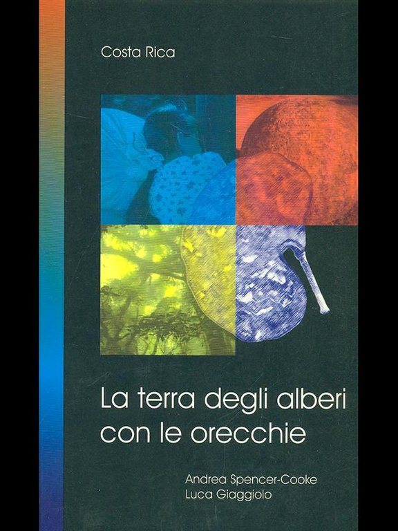 Costa Rica - La terra degli alberi con le orecchie