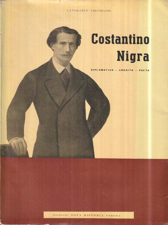 Costantino Nigra. Diplomatico, erudito, poeta