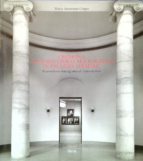 Cremona. Il Museo Civico Ala Ponzone in Palazzo Affaitati