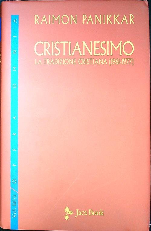 Cristianesimo. La tradizione cristiana (1961-1977) vol.3/1