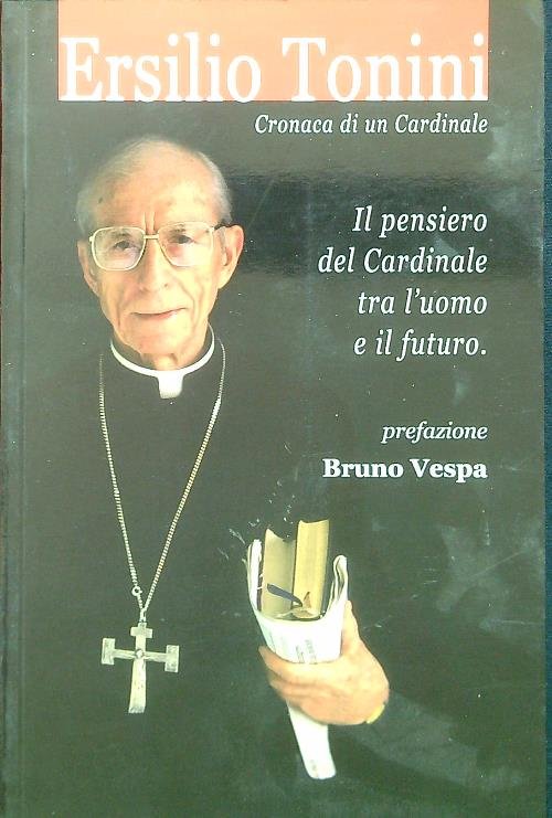Cronaca di un Cardinale. Il pensiero del cardinale tra l'uomo …