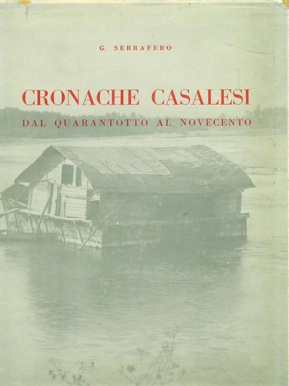 Cronache Casalesi dal quarantotto al novecento