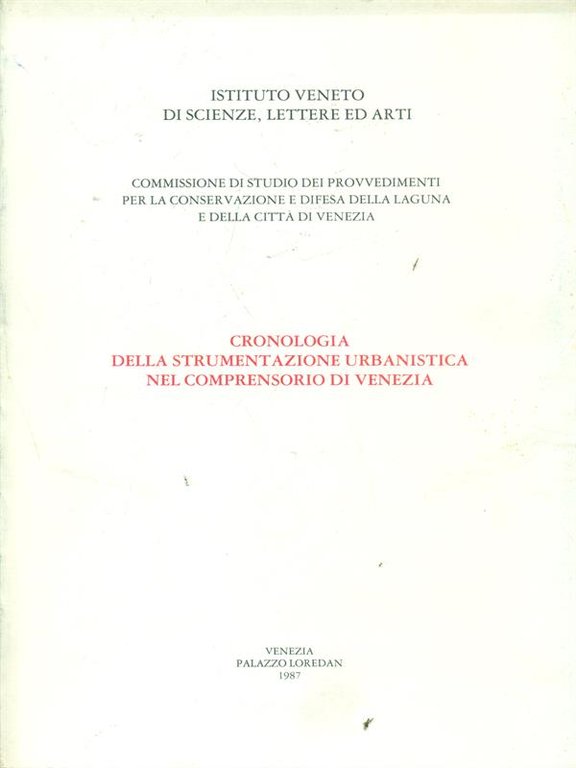 Cronologia della strumentazione urbanistica nel comprensorio di Venezia