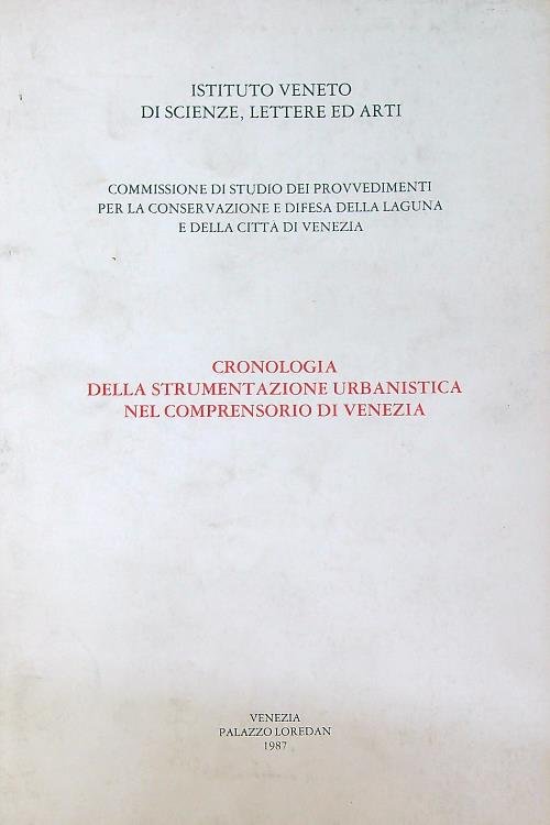 Cronologia della strumentazione urbanistica nel comprensorio di Venezia