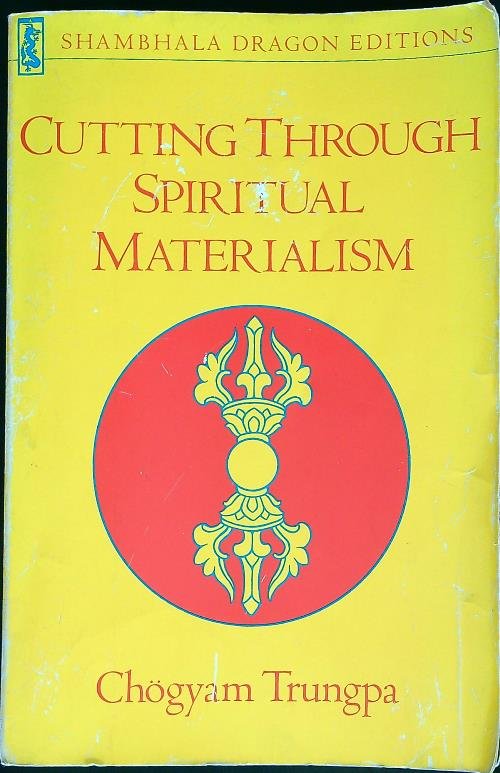 Cutting Through Spiritual Materialism