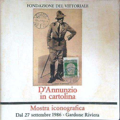 D'Annunzio in cartolina Mostra iconografica 1986