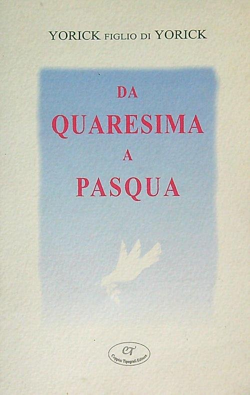 Da quaresima a Pasqua