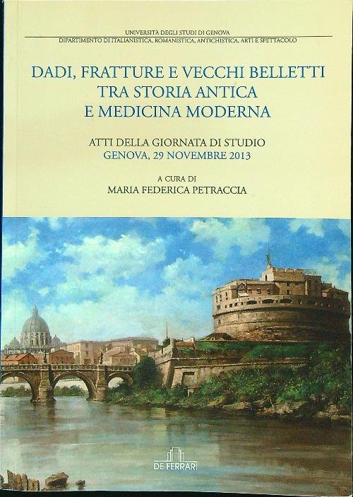 Dadi, fratture e vecchi balletti tra storia antica e medicina …