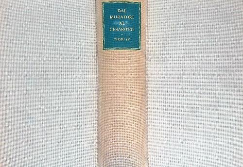 Dal Muratori al Cesarotti. Tomo IV