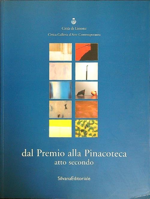 Dal premio alla pinacoteca. Atto secondo