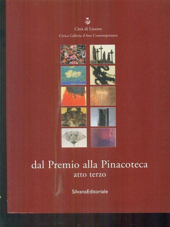 Dal Premio alla pinacoteca atto terzo