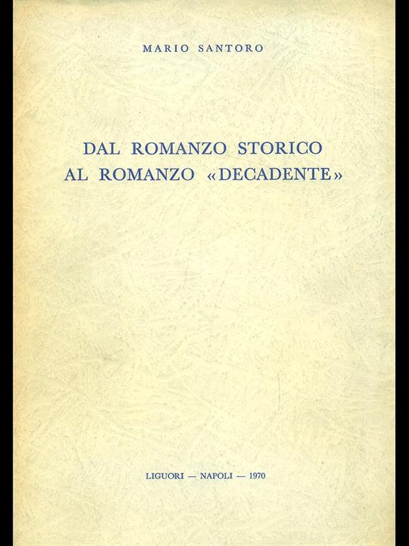 Dal romanzo storico al romanzo decadente