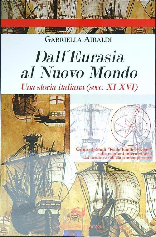 Dall'Eurasia al nuovo mondo. Una storia italiana (secc. XI-XVI)