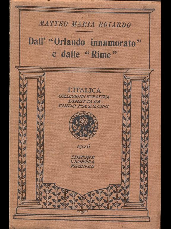 Dall' \"Orlando Innamorato\" e dalle \"Rime\"