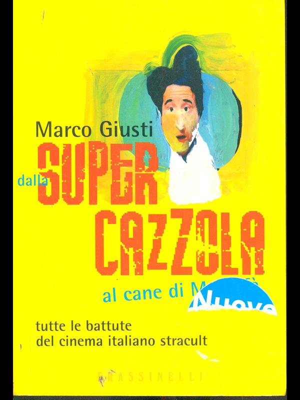 Dalla Supercazzola al cane di Mustafa