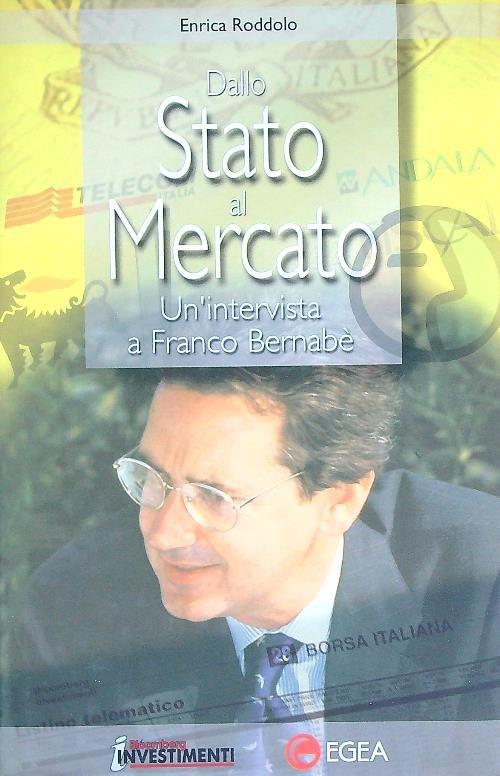 Dallo Stato al mercato. Un'intervista a Franco Bernabe'