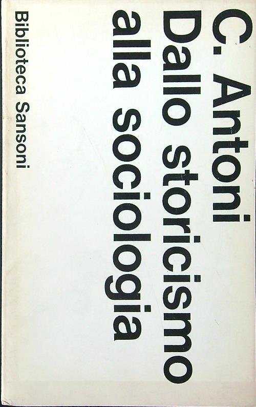 Dallo storicismo alla sociologia