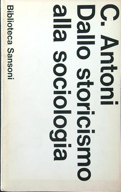 Dallo storicismo alla sociologia