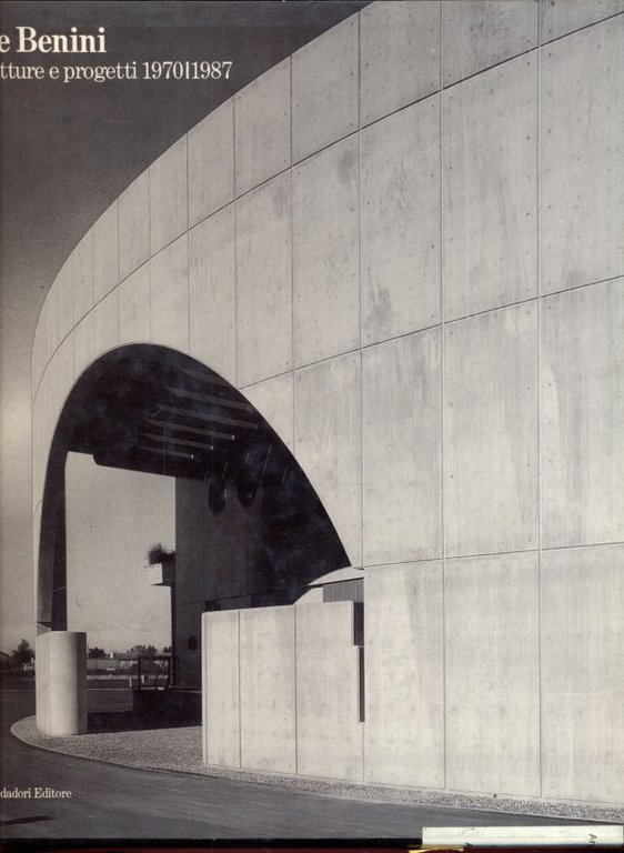 Dante Benini. Architetture e progetti 1970-1987