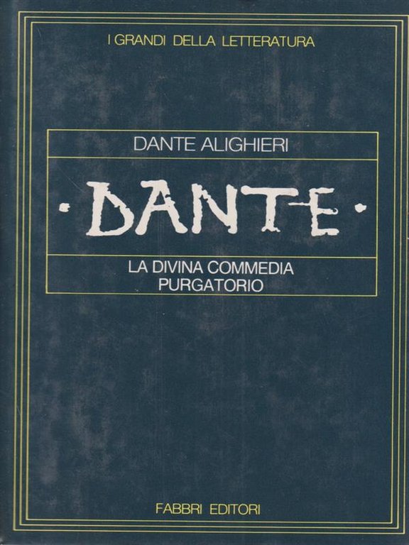 Dante La divina commedia. Purgatorio