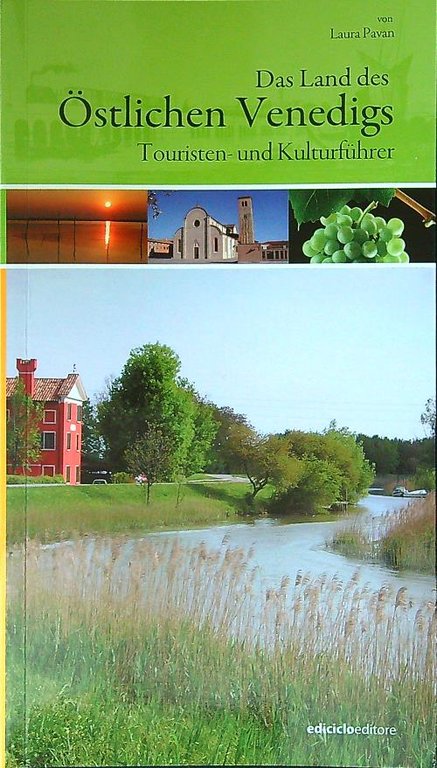 Das land des Ostlichen Venedigs. Touristen und Kulturfuhrer. Ediz. tedesca