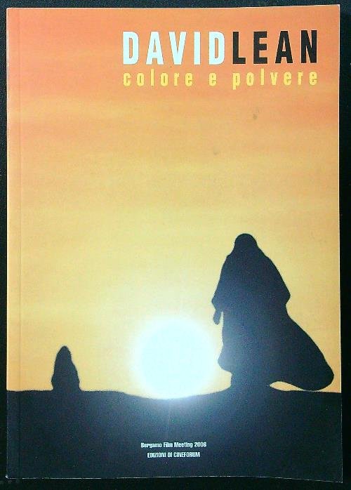 David Lean. Colore e polvere