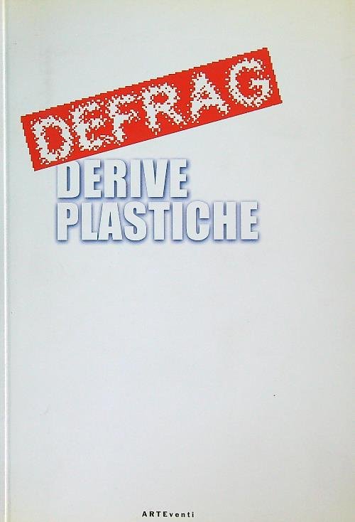 Defrag Derive plastiche. Con CD