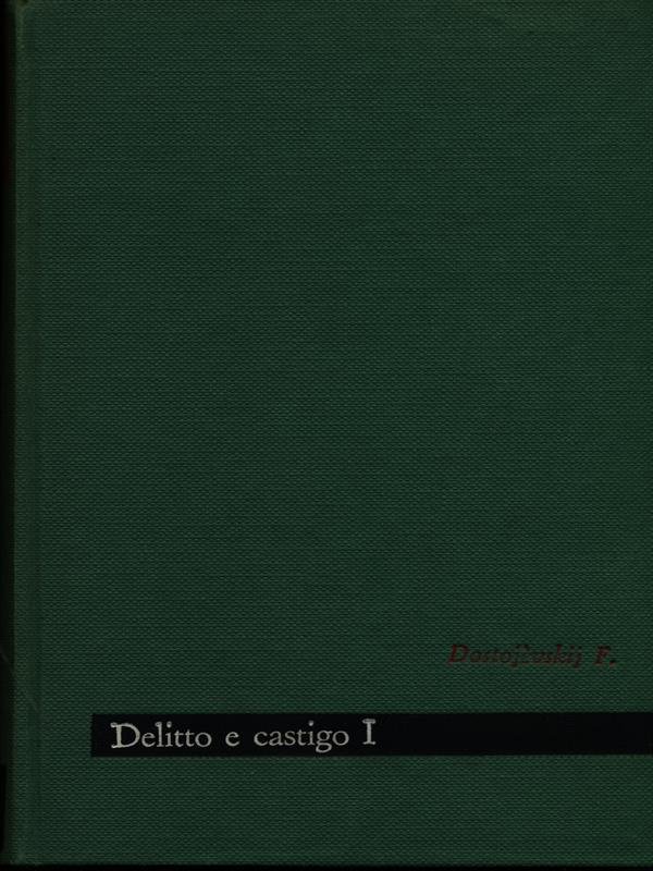 Delitto e castigo. 3 Volumi