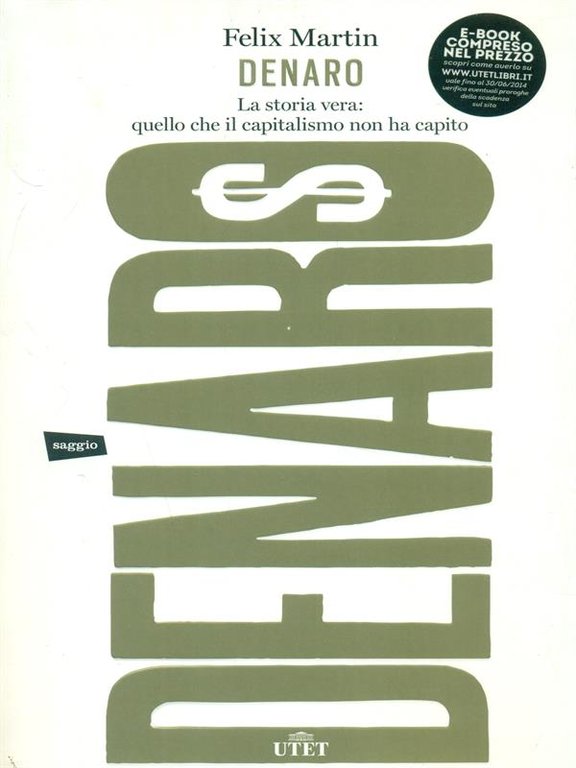 Denaro. La storia vera: quello che il capitalismo non ha …