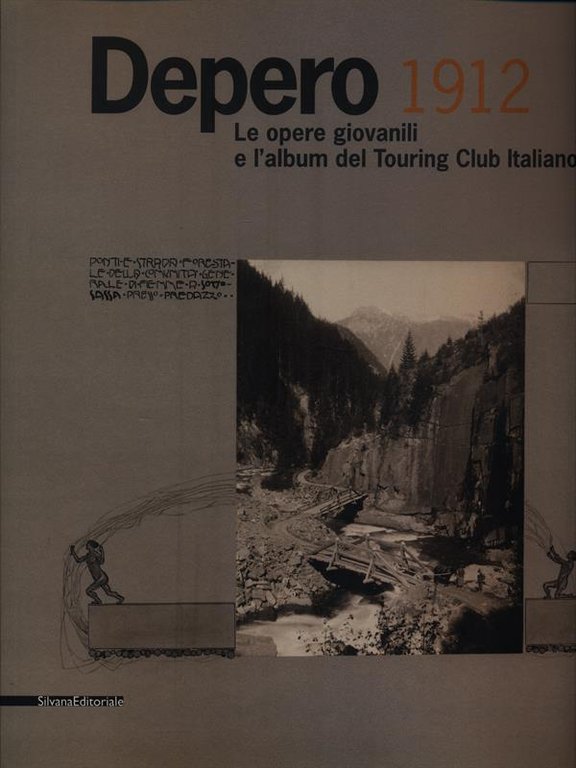 Depero 1912 - Le opere giovanili e l'album del Tourign …