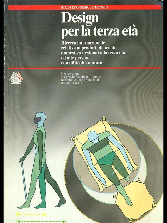 Design per la terza eta'. Ricerca internazionale relativa ai prodotti …